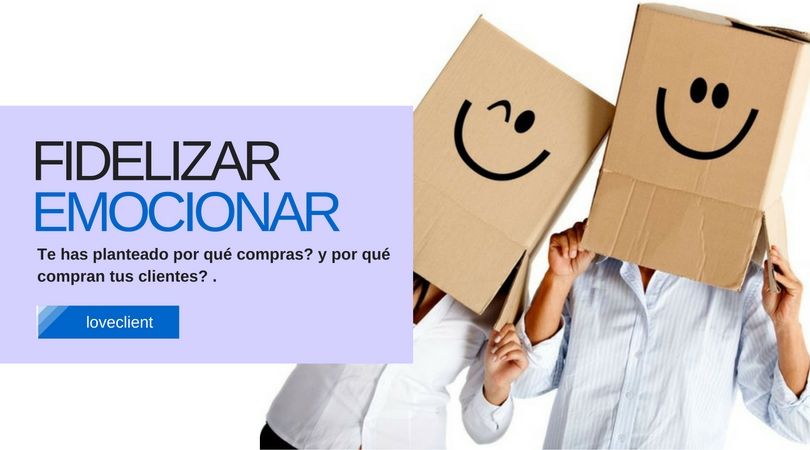 fidelizar emocionar fidelizar emocionar